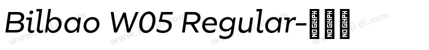 Bilbao W05 Regular字体转换